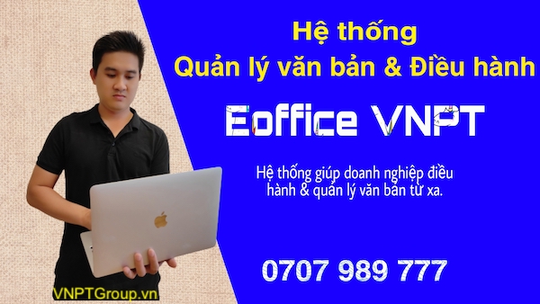 Phần mềm Quản lý văn bản Eoffice VNPT