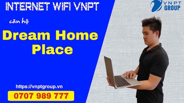 Lắp internet VNPT căn hộ Dream Home Palace