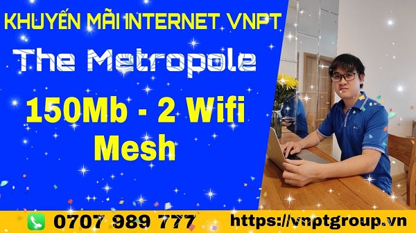 Khuyến mãi internet WiFI vnpt The Metropole Thủ Thiêm