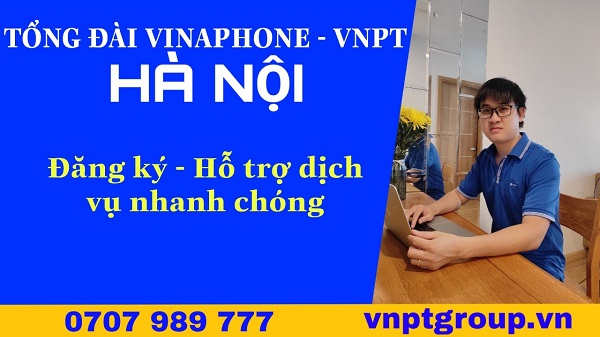 Tổng đài Vinaphone mạng internet VNPT Hà Nội