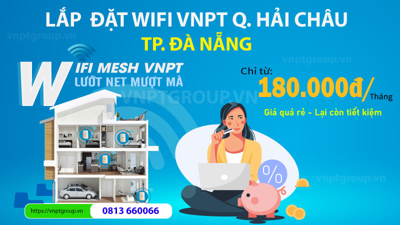 Liên hệ đăng lý lắp mạng VNPT Quận Hải Châu Đà Nẵng
