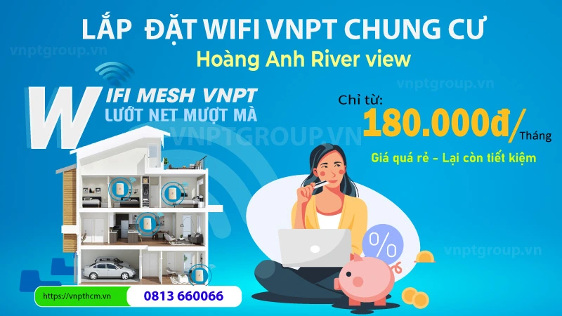 Bảng giá internet VNPT Tại Chung Cư Hoàng Anh River view.