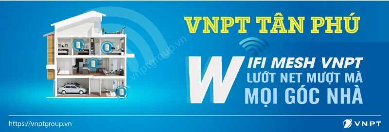 Lắp internet wifi VNPT o Tân Phú