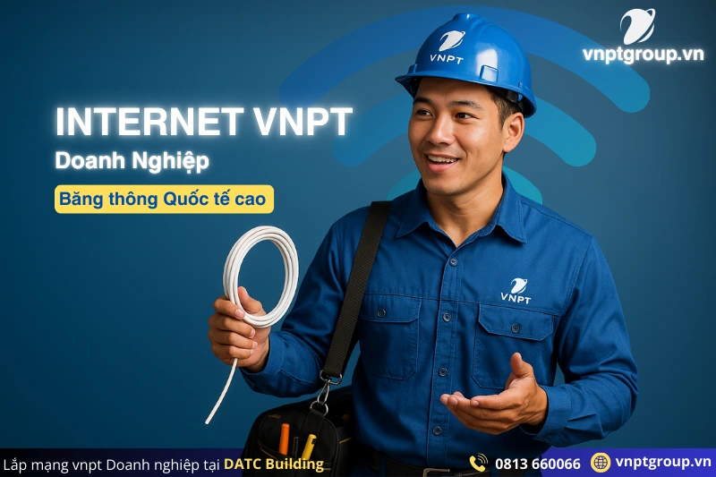 Bảng giá gói cáp quang VNPT tại DATC Building mới nhất