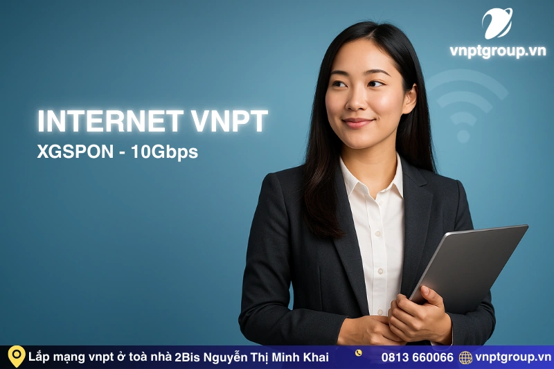 Các gói cước hiện hành Internet cáp quang VNPT tại 2Bis Nguyễn Thị Minh Khai